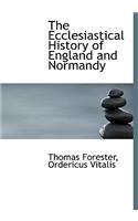 The Ecclesiastical History of England and Normandy: (English)