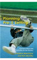 Planning the Pre-5 Setting