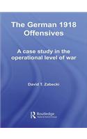 The German 1918 Offensives