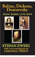 Balzac, Dickens, Dostoevsky: Master Builders of the Spirit