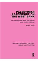Palestinian Leadership on the West Bank (RLE Israel and Palestine)