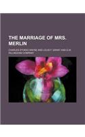 The Marriage of Mrs. Merlin