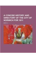 A Concise History and Directory of the City of Norwich for 1811: (English)