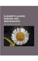 Elizabeth (Alden) Pabodie and Descendants