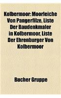 Kolbermoor: Moorleiche Von Pangerfilze, Liste Der Baudenkmaler in Kolbermoor, Liste Der Ehrenburger Von Kolbermoor