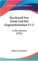 Das Konzil Von Trient Und Die Gegenreformation V1-2