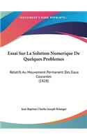 Essai Sur La Solution Numerique de Quelques Problemes