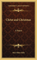 Christ and Christmas: A Poem