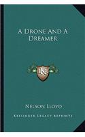 Drone and a Dreamer
