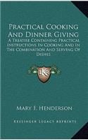 Practical Cooking And Dinner Giving