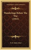 Wanderings Before the War (1915)