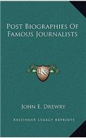 Post Biographies of Famous Journalists