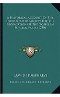 Historical Account of the Incorporated Society for the Propagation of the Gospel in Foreign Parts (1730)