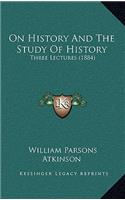 On History And The Study Of History