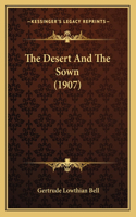 The Desert And The Sown (1907)