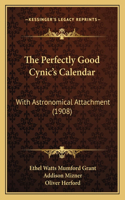 Perfectly Good Cynic's Calendar