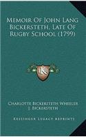 Memoir Of John Lang Bickersteth, Late Of Rugby School (1799)