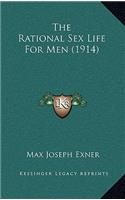 The Rational Sex Life For Men (1914)