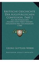 Kritische Geschichte Der Augspurgischen Confession, Part 2