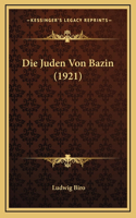 Die Juden Von Bazin (1921)