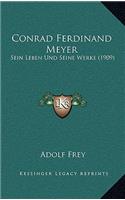 Conrad Ferdinand Meyer: Sein Leben Und Seine Werke (1909)