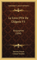 Le Livre D'Or De L'Algerie V1