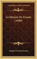 La Maison De Graule (1888)