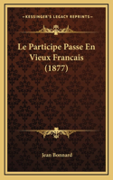 Le Participe Passe En Vieux Francais (1877)