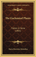 The Enchanted Plants