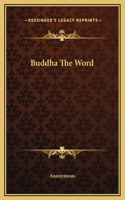 Buddha The Word