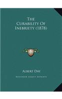 The Curability Of Inebriety (1878)