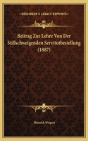 Beitrag Zur Lehre Von Der Stillschweigenden Servitutbestellung (1887)