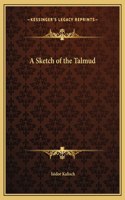 A Sketch of the Talmud