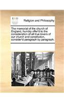 The memorial of the church of England, humbly offer'd to the consideration of all true lovers of our church and constitution, consider'd paragraph by paragraph.