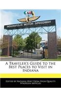 A Traveler's Guide to the Best Places to Visit in Indiana