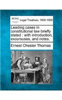 Leading Cases in Constitutional Law Briefly Stated