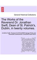 Works of the Reverend Dr. Jonathan Swift, Dean of St. Patrick's, Dublin, in twenty volumes.