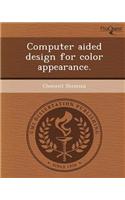 Computer Aided Design for Color Appearance