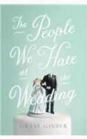 The People We Hate at the Wedding