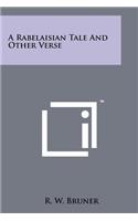 Rabelaisian Tale and Other Verse