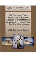 U.S. Supreme Court Transcript of Record Leggett V. Humphreys: Lawrence V. Humphreys: Smith V. Humphreys