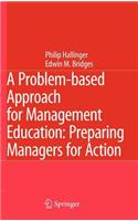 A Problem-Based Approach for Management Education: Preparing Managers for Action