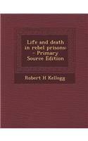 Life and Death in Rebel Prisons