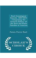 Root Genealogical Records. 1600-1870