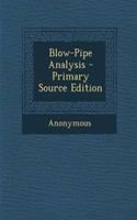Blow-Pipe Analysis - Primary Source Edition: (English)