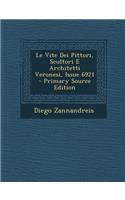 Le Vite Dei Pittori, Scultori E Architetti Veronesi, Issue 6921