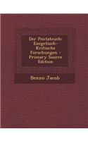 Der Pentateuch: Exegetisch-Kritische Forschungen - Primary Source Edition: Exegetisch-Kritische Forschungen - Primary Source Edition