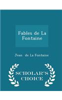 Fables de la Fontaine - Scholar's Choice Edition