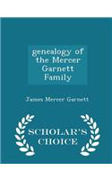 Genealogy of the Mercer Garnett Family - Scholar's Choice Edition