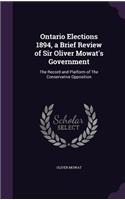Ontario Elections 1894, a Brief Review of Sir Oliver Mowat's Government